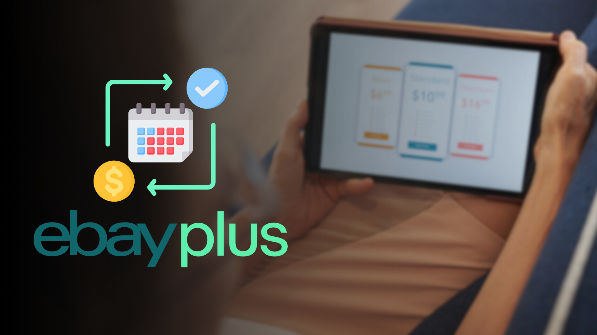 Napis eBay Plus z ikonami kalendarza i monety, w tle dłonie trzymające tablet z cennikiem abonamentów